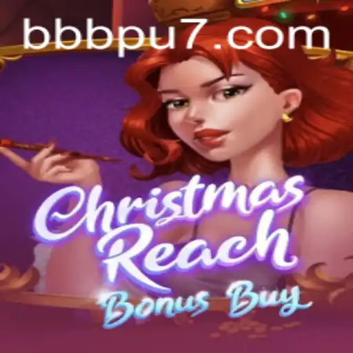 Discover the Magic of ChristmasReachBonusBuy: A Festive Gaming Experience
