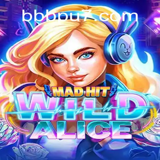 MadHitWildAlice: A Thrilling New Adventure Awaits Gamers